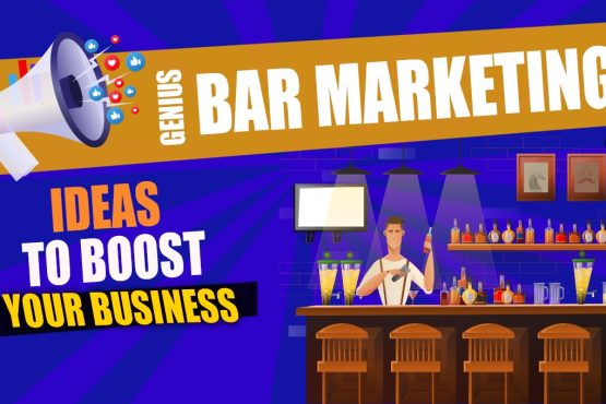 Bar Marketing Ideas To Boost Your Business