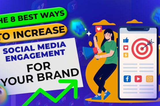 Ways to Increase Social Media Engagement for Your Brand